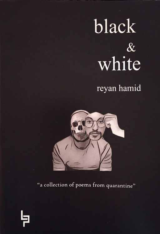 Black & White - A Collection Of Poems From Quarantine